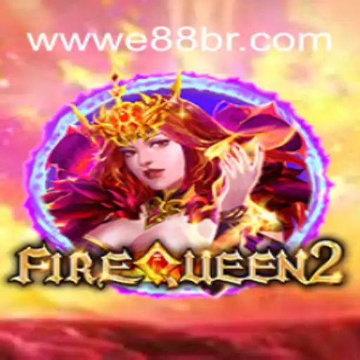 Discover the Thrilling World of FireQueen2: A Game Revolutionized by E88.com