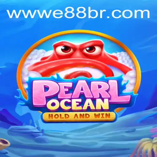 Dive into PearlOcean: A New Era in Online Gaming with E88.com
